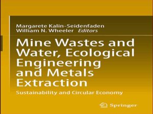 دانلود کتاب پسماندهای معدنی و مهندسی اکولوژیکی آب و استخراج فلزات