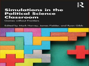 دانلود کتاب شبیه سازی در کلاس درس علوم سیاسی – بازی های بدون مرز