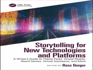دانلود کتاب داستان سرایی برای فناوری ها و پلتفرم های جدید