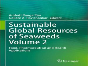 دانلود کتاب منابع جهانی پایدار جلبک دریایی – جلد 2 – برنامه های غذایی، دارویی و بهداشتی