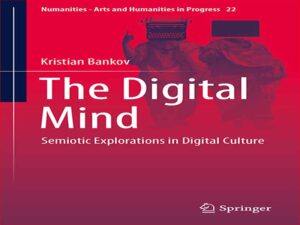 دانلود کتاب ذهن دیجیتال – کاوش های نشانه شناختی در فرهنگ دیجیتال