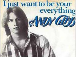 دانلود آهنگ I Just Want To Be Your Everything از Andy Gibb با متن و ترجمه