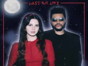 دانلود آهنگ Lust for Life از Lana Del Rey وThe Weeknd با متن و ترجمه