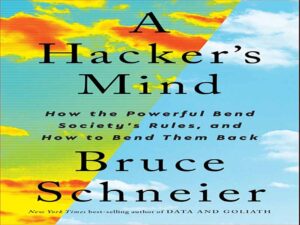 دانلود کتاب ذهن هکرها – چگونه قوانین جامعه قدرتمند خم می شود و چگونه آنها را به عقب برگردانیم