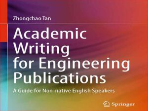 دانلود کتاب نگارش دانشگاهی برای انتشارات مهندسی – راهنمای انگلیسی زبانان غیر بومی