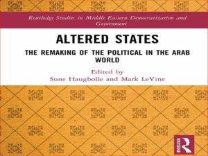 دانلود کتاب ایالات تغییر یافته – بازسازی سیاست در جهان عرب