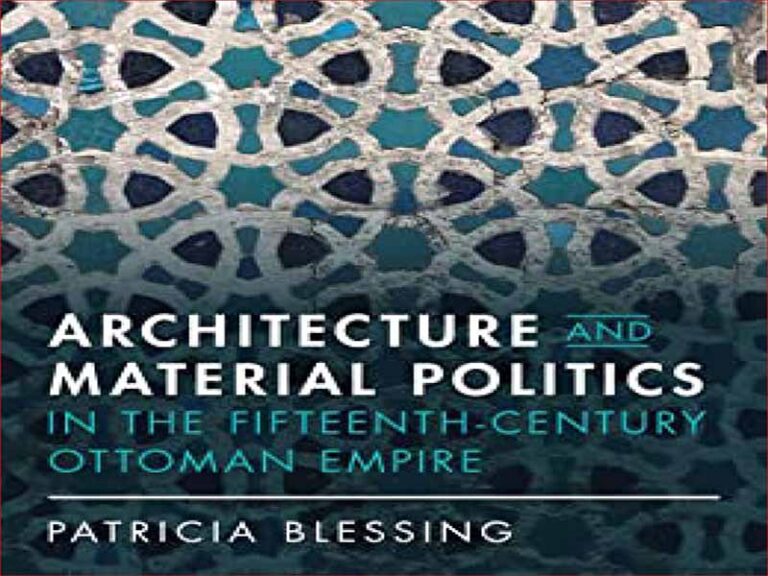 دانلود کتاب معماری و سیاست مواد در قرن پانزدهم امپراتوری عثمانی