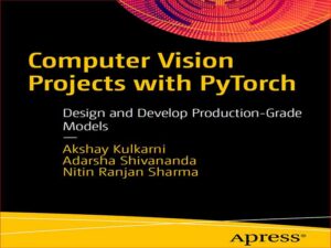دانلود کتاب پروژه‌های بینایی کامپیوتر با Pytorch
