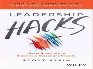 دانلود کتاب هک های رهبری میانبرهای هوشمندانه برای افزایش تاثیر و نتایج شما