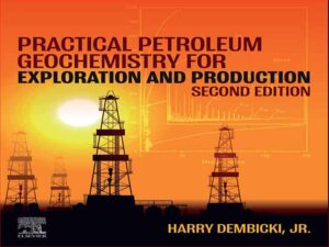 دانلود کتاب ژئوشیمی نفت عملی برای اکتشاف و تولید