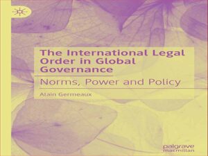 دانلود کتاب نظم حقوقی بین المللی در حکمرانی جهانی – هنجارها، قدرت و سیاست