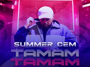 دانلود آهنگ آلمانی Tamam Tamam از Summer Cem با متن و ترجمه