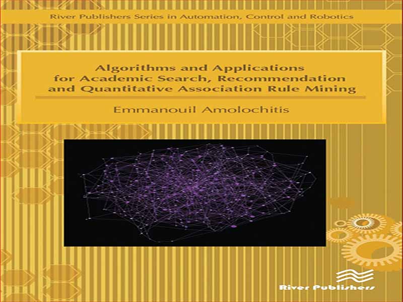 دانلود کتاب الگوریتم‌ها و برنامه‌های کاربردی برای جستجوی آکادمیک، توصیه‌ها و قانون‌کاوی انجمن کمی