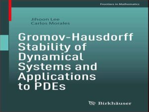 دانلود کتاب Gromov Hausdorff پایداری سیستم‌های دینامیکی و کاربردها در PDE