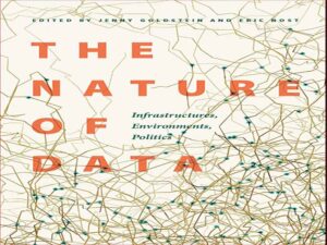 دانلود کتاب ماهیت داده ها – زیرساخت ها، محیط زیست، سیاست