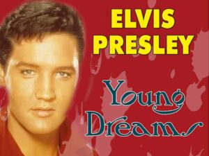 دانلود آهنگ Young Dreams از Elvis Presley با متن و ترجمه