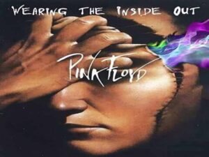 دانلود آهنگ Wearing The Inside Out از Pink Floyd با متن و ترجمه