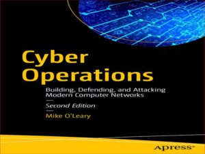 دانلود کتاب عملیات سایبری – ایجاد، دفاع و حمله به شبکه های کامپیوتری مدرن – نسخه دوم