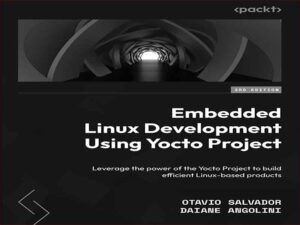 دانلود کتاب توسعه لینوکس جاسازی شده با استفاده از Yocto Project