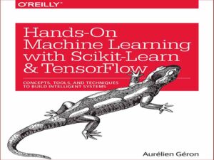 دانلود کتاب یادگیری ماشینی با Scikit-Learn و TensorFlow