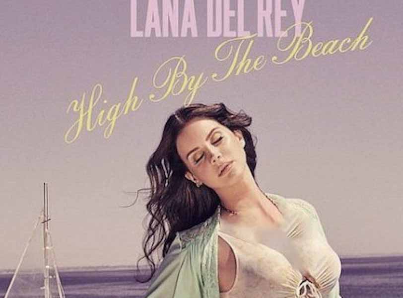 دانلود آهنگ High by the beach از Lana Del Rey با متن و ترجمه