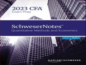 دانلود کتاب SchweserNotes™ 2023 (آمادگی آزمون CFA 2023)- روش های کمی و اقتصاد