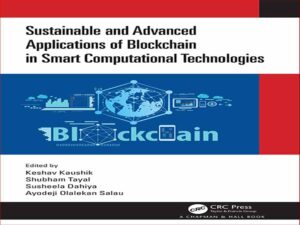دانلود کتاب کاربردهای پایدار و پیشرفته بلاک چین در فناوری های محاسباتی هوشمند