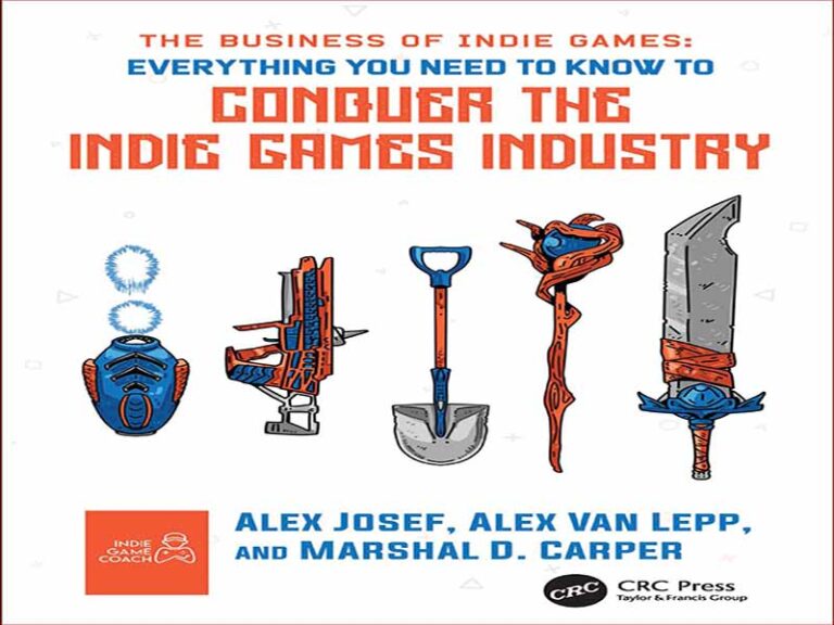 دانلود کتاب کسب و کار بازی های مستقل – هر آنچه که برای تسخیر صنعت بازی های مستقل باید بدانید