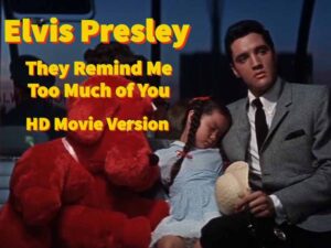 دانلود آهنگ They Remind Me Too Much of You از Elvis Presley با متن و ترجمه