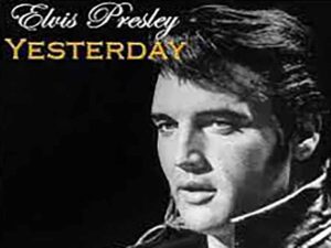 دانلود آهنگ Yesterday از Elvis Presley با متن و ترجمه