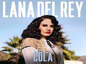 دانلود آهنگ Cola از Lana Del Rey با متن و ترجمه