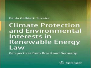 دانلود کتاب حفاظت از اقلیم و منافع زیست محیطی در قانون انرژی های تجدیدپذیر