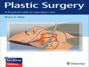 دانلود کتاب جراحی پلاستیک – راهنمای عملی مراقبت های جراحی