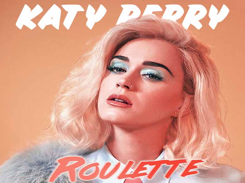 دانلود آهنگ Roulette از Katy Perry با متن و ترجمه