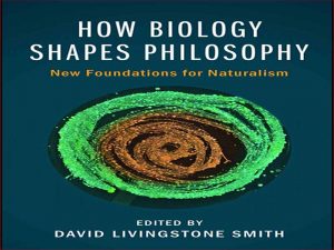دانلود کتاب چگونه زیست شناسی فلسفه را شکل می دهد