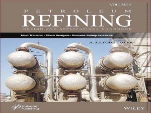 دانلود کتاب طراحی و کاربردهای پالایش نفت – جلد چهارم