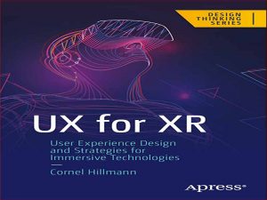 دانلود کتاب UX برای XR – طراحی تجربه کاربر و استراتژی‌ها برای فناوری‌های فراگیر