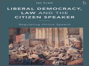 دانلود کتاب لیبرال دموکراسی، قانون و سخنران شهروندی