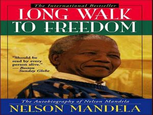 دانلود کتاب پیاده روی طولانی به سوی آزادی نوش-زندگینامه نلسون ماندلا