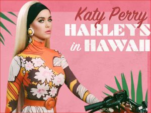 دانلود آهنگ harleys in hawaii از Katy Perry با متن و ترجمه