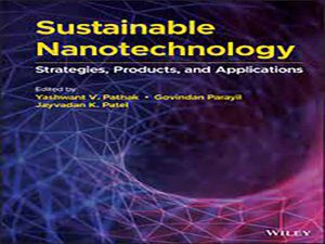 دانلود کتاب نانوتکنولوژی پایدار – استراتژی ها، محصولات و برنامه ها