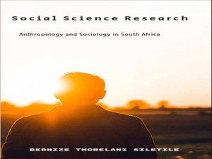 دانلود کتاب تحقیقات علوم اجتماعی – انسان شناسی و جامعه شناسی در آفریقای جنوبی