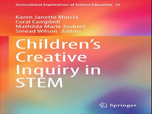 دانلود کتاب تحقیق خلاقیت کودکان در STEM-کاوش های اجتماعی فرهنگی آموزش علوم