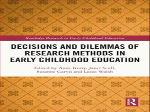 دانلود کتاب تصمیمات و معضلات روش های تحقیق در آموزش پیش از دوران کودکی
