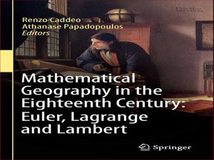 دانلود کتاب جغرافیای ریاضی در قرن هجدهم: اویلر، لاگرانژ و لامبرت