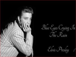 دانلود آهنگ Blue Eyes Crying in the Rain از Elvis Presley با متن و ترجمه