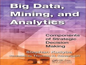 دانلود کتاب کلان داده، استخراج، و تجزیه و تحلیل، مؤلفه‌های تصمیم‌گیری استراتژیک