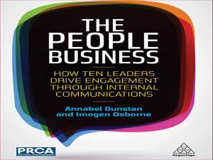 دانلود کتاب کسب و کار مردم – چگونه ده رهبر تعامل را از طریق ارتباطات داخلی هدایت می کنند