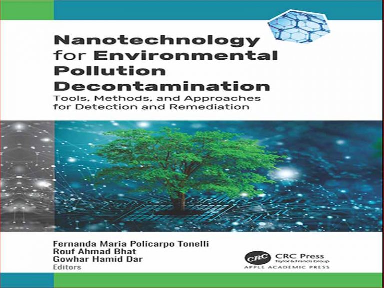دانلود کتاب نانوتکنولوژی برای پاکسازی آلودگی محیط زیست – ابزارها، روش ها و رویکردهای تشخیص و اصلاح