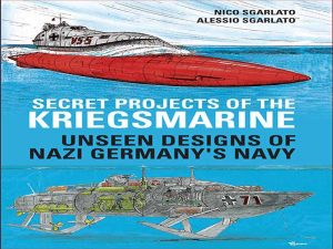 دانلود کتاب پروژه های مخفی KRIEGSMARINE – طرح های نادیده نیروی دریایی آلمان نازی